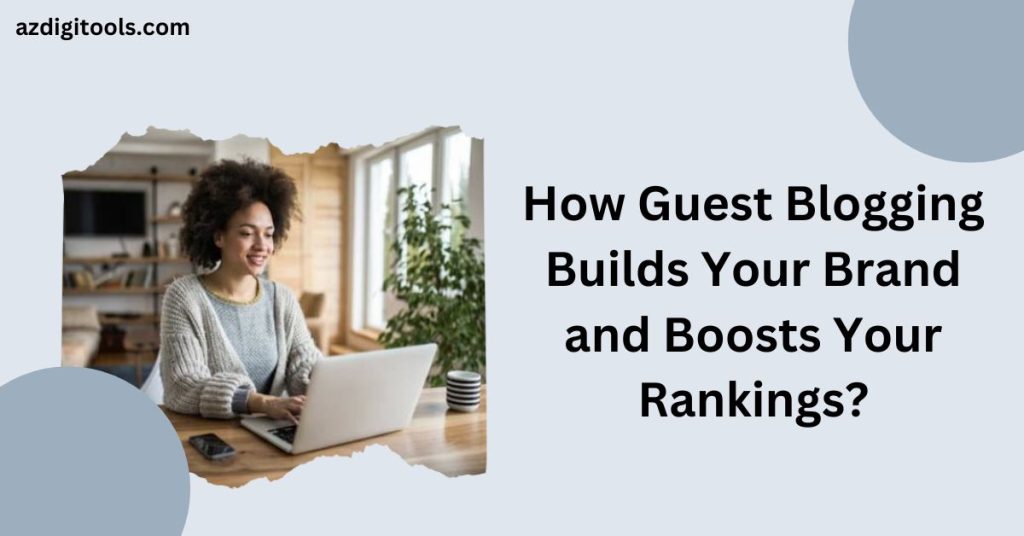 how guest blogging builds your brand